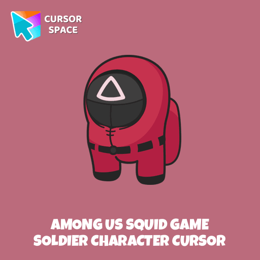 Among Us Squid Game Soldier Character cursor pointer cursor